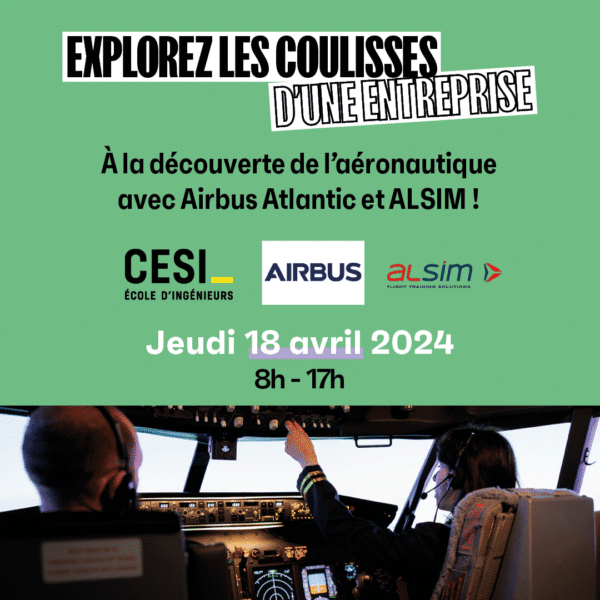 EXPLOREZ LES COULISSES D’UNE ENTREPRISE : à la découverte de l’aéronautique avec Airbus Atlantic et ALSIM !
