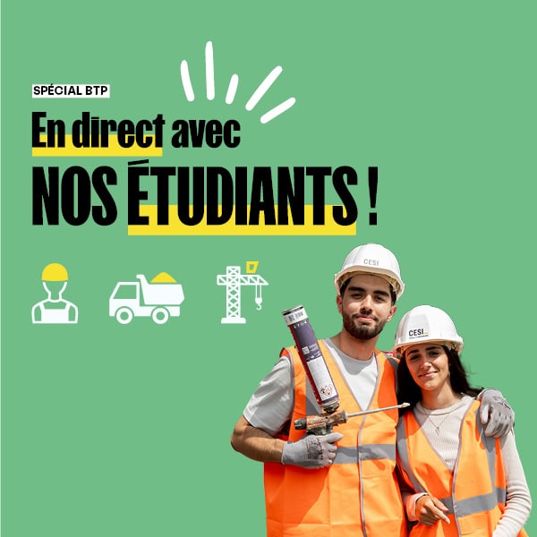 En direct avec nos étudiants : nos ambassadeurs en  BTP sont  prêts à répondre à vos questions !
